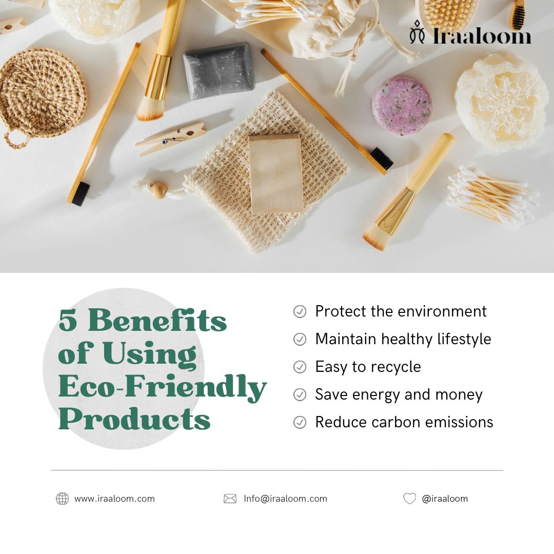 Why We Should Practice a Sustainable Lifestyle + Eco-Friendly Products from Iraaloom